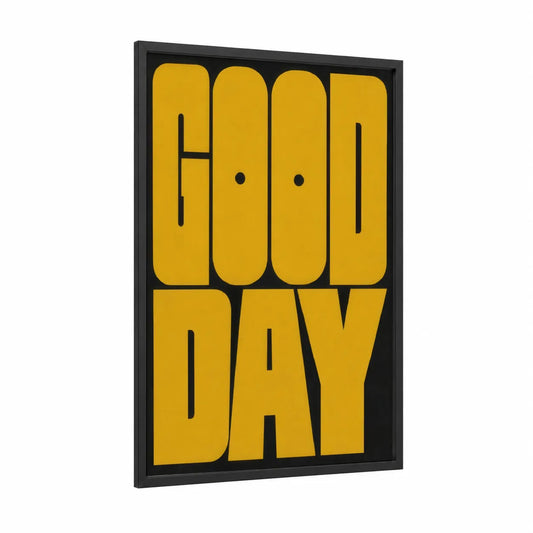 Good Day Typography Wall Art framed art print — black wood frame — mustard and yellow palette